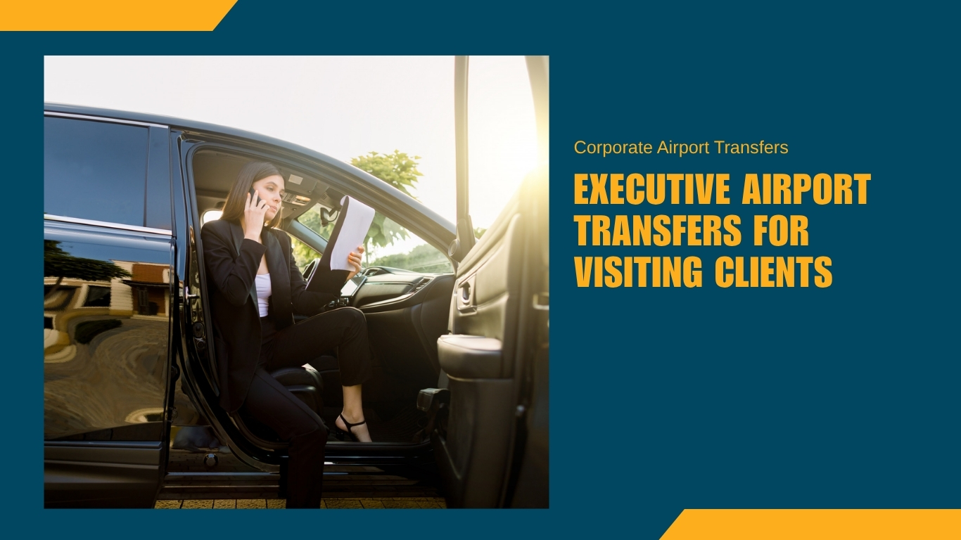 executive-airport-transfers-for-visiting-clients