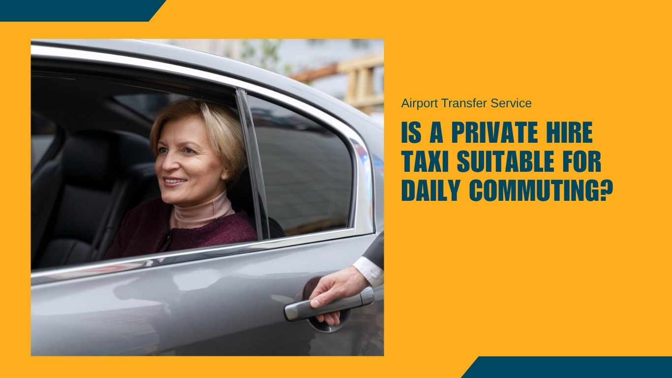 is-a-private-hire-taxi-suitable-for-daily-commuting