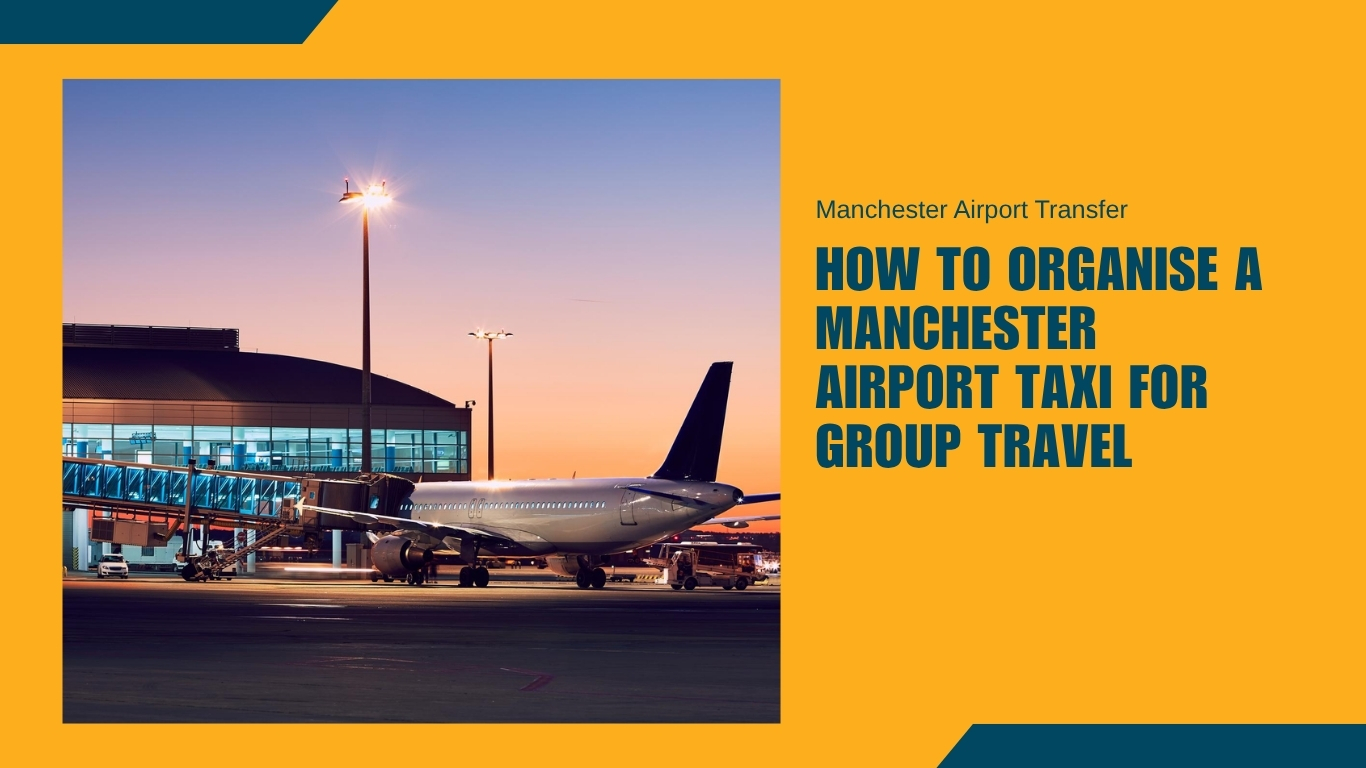 manchester-airport-taxi-for-group-travel